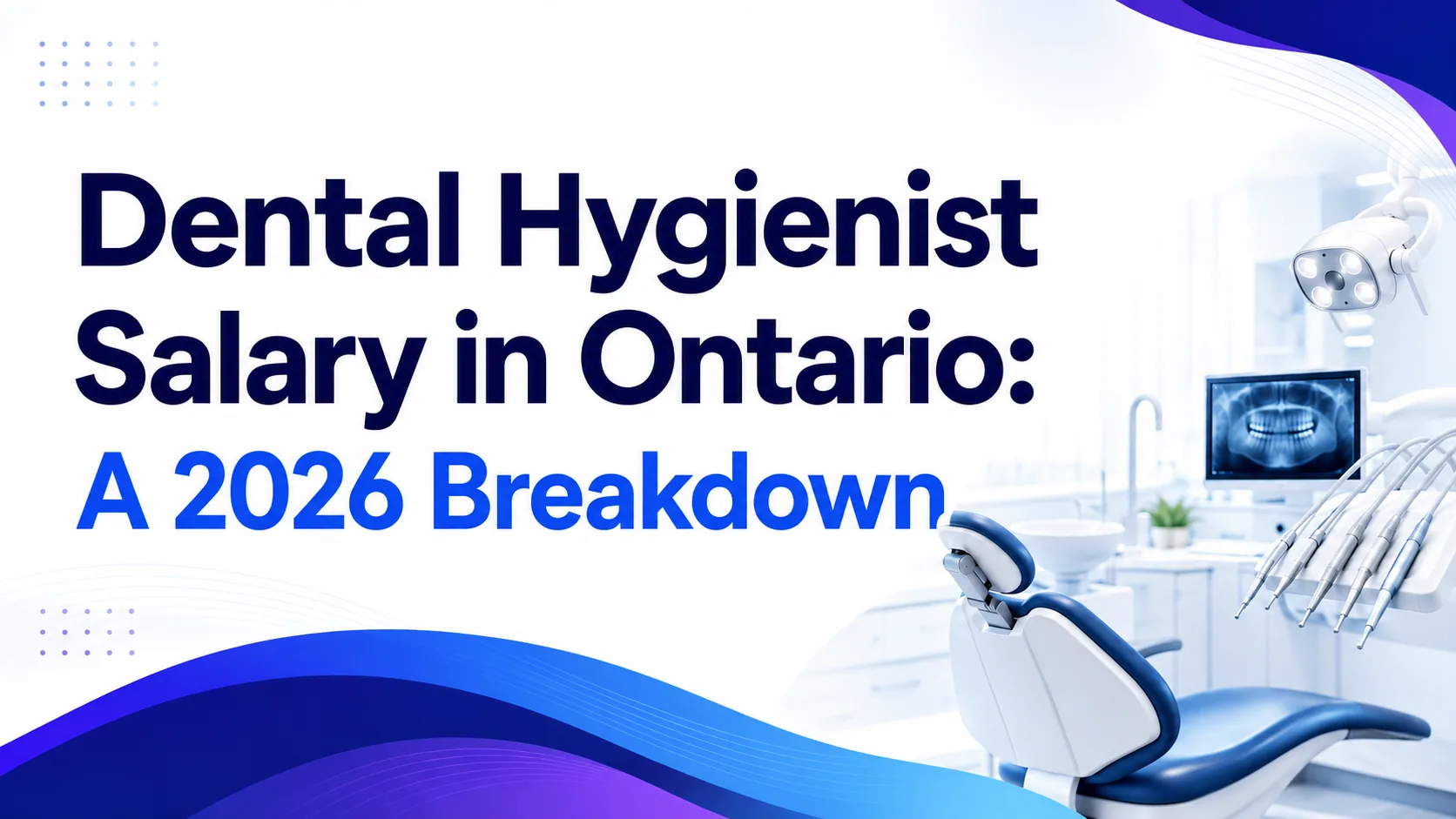 Dental Hygienist Salary Ontario 2026: Hourly & Annual Pay